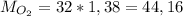 M_{O_2}=32*1,38=44,16