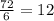 \frac{72}{6} = 12