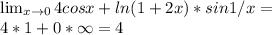 \lim_{x \to 0} 4cosx+ln(1+2x)*sin1/x = \\&#10;4*1+0*\infty=4