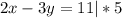 2x-3y=11 | *5