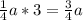 \frac{1}{4} a*3= \frac{3}{4} a