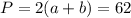 P = 2(a+b) = 62