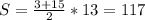 S=\frac{3+15}{2}*13=117