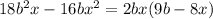 18b^{2}x-16bx^{2}=2bx(9b-8x)