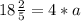 18 \frac{2}{5} =4*a