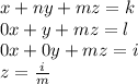 x+ny+mz=k \\ 0x+y+mz=l \\ 0x+0y+mz=i \\ z= \frac{i}{m}