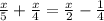 \frac{x}{5} + \frac{x}{4} = \frac{x}{2}- \frac{1}{4}