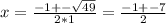 x= \frac{-1+- \sqrt{49} }{2*1} = \frac{-1+-7}{2}