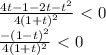 \frac{4t-1-2t-t^2}{4(1+t)^2} \ \textless \ 0 \\ \frac{-(1-t)^2}{4(1+t)^2} \ \textless \ 0