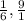 \frac{1}{6} , \frac{9}{1}