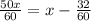 \frac{50x}{60} =x- \frac{32}{60}