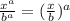 \frac{x^a}{b^a} = (\frac{x}{b})^a \\