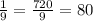 \frac{1}{9} = \frac{720}{9} =80