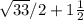 \sqrt{33}/2+1 \frac{1}{2}