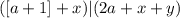 ( [ a + 1 ] + x ) | ( 2a+x+y )