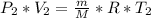 P_{2} * V_{2} = \frac{m}{M} *R * T_{2}