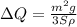 \Delta Q = \frac{ m^2 g }{ 3 S \rho }