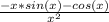 \frac{-x*sin(x)-cos(x)}{x^2}