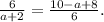 \frac{6}{a+2} = \frac{10-a+8}{6}.