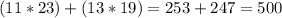 (11*23)+(13*19)=253+247=500