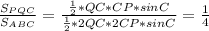 \frac{S_{PQC}}{S_{ABC}} = \frac{ \frac{1}{2}*QC*CP*sinC}{ \frac{1}{2}*2QC*2CP*sinC } = \frac{1}{4}