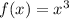 f(x)= x^{3}