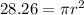 28.26= \pi r^2