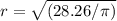 r= \sqrt{(28.26/ \pi )}