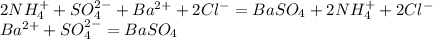 2NH_4^++SO_4^{2-}+Ba^{2+}+2Cl^-=BaSO_4+2NH_4^++2Cl^- \\ 
Ba^{2+}+SO_4^{2-}=BaSO_4