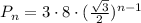 P_n=3\cdot8\cdot(\frac{ \sqrt{3} }{2})^{n-1}