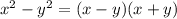 x^{2} - y^{2} = (x-y)(x+y)