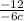 \frac{-12}{-6c}