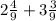 2\frac{4}{9} + 3 \frac{3}{9}