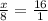 \frac{x}{8} = \frac{16}{1}