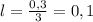 l= \frac{0,3}{3}=0,1