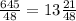 \frac{645}{48} =13 \frac{21}{48}