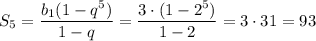 S_5=\dfrac{b_1(1-q^5)}{1-q}=\dfrac{3\cdot(1-2^5)}{1-2}=3\cdot31=93