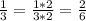 \frac{1}{3} = \frac{1*2}{3*2} = \frac{2}{6}