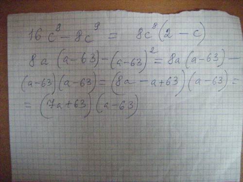 Разложите на множители: 1) 16с^8-8с^9 и 2) 8а (а--63)^2