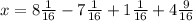 x=8 \frac{1}{16} -7 \frac{1}{16} +1 \frac{1}{16} + 4\frac{9}{16}