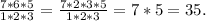 \frac{7*6*5}{1*2*3}=\frac{7*2*3*5}{1*2*3} = 7*5 = 35.