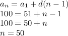 a_n=a_1+d(n-1)\\100=51+n-1\\100=50+n\\n=50