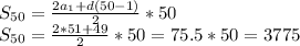 S_{50}=\frac{2a_1+d(50-1)}{2}*50\\S_{50}=\frac{2*51+49}{2}*50=75.5*50=3775