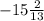 -15 \frac{2}{13}