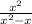 \frac{ x^{2} }{ x^{2}-x }