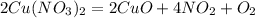 2Cu(NO _{3} ) _{2}=2CuO+4NO _{2} +O _{2}