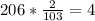 206* \frac{2}{103}=4