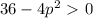 36-4p^2\ \textgreater \ 0