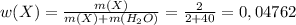 w(X)= \frac{m(X)}{m(X)+m(H_2O)}= \frac{2}{2+40}=0,04762