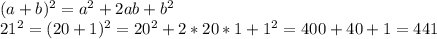 (a+b)^2=a^2+2ab+b^2\\21^2=(20+1)^2=20^2+2*20*1+1^2=400+40+1=441